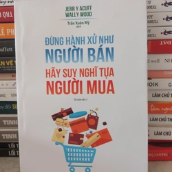 Đừng hành xử như người bán hãy suy nghĩ tựa người mua