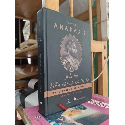 Hồi ký viễn chinh xứ Ba Tư - Xenophon Anabasis