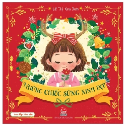 Vun Đắp Tâm Hồn - Những Chiếc Sừng Xinh Đẹp - Lê Thị Kim Sơn, Nonchan (Mới 100%) Truyện thiếu nhi, NXB Kim Đồng - SÁCH ĐẠI HỌC