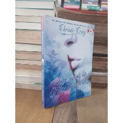 Im miệng và hãy hôn em đi - Christie Craig