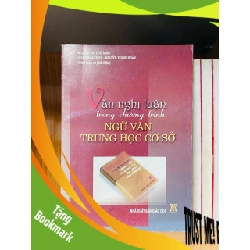 (TẶNG BOOKMARK) Văn nghị luận trong chương trình Ngữ văn trung học cơ sở - GIÁO TRÌNH, CHUYÊN MÔN - Văn võ - RBK3110-172