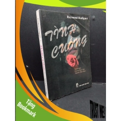 (TẶNG BOOKMARK) Tình cuồng mới 80% ố gấp bìa 1998 RBK2809 Raymond Radiguet VĂN HỌC