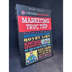 Marketing trực tiếp - sở hữu bí quyết giúp bạn bán hàng với lợi nhuận cao hơn đối thủ, Dan S. Kennedy, 2022. Mới 90 % SBM.PL3108 62376