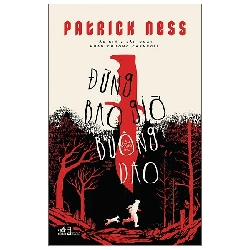 Hỗn Mang 1 - Đừng Bao Giờ Buông Dao (2021) - Patrick Ness
