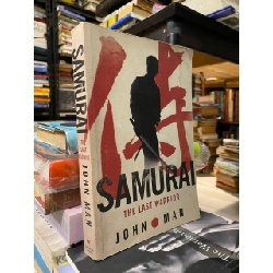 Samurai: The Last Warrior - John Man 1028771