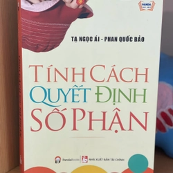 TÍNH CÁCH QUYẾT ĐỊNH SỐ PHẬN - TẠ NGỌC ÁI - như mới