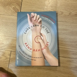Chữa lành cơ thể bằng bấm huyệt 