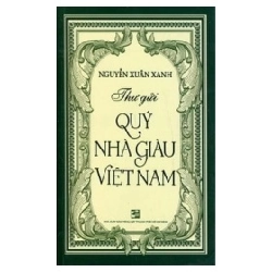 Thư Gửi Quý Nhà Giàu Việt Nam - Nguyễn Xuân Xanh