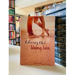 Không thể không hôn - Phạm Bảo Thoa STB3615 Văn học