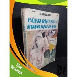(TẶNG BOOKMARK) Vĩnh biệt hình bóng dịu dàng mới 70% bẩn bìa, ố vàng, tróc gáy 1990 RBK2101 Isabel Dix VĂN HỌC