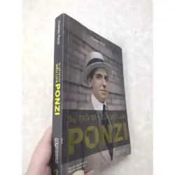 Sách: Sự trỗi dậy của siêu lừa Ponzi - TG: Charles Ponzi - Sách real