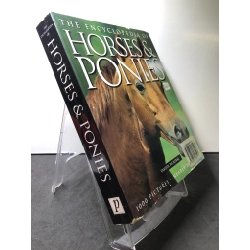 The Encyclopedia of Horses and Ponies MỚI 80% tróc góc bìa HPB2607 NGOẠI VĂN