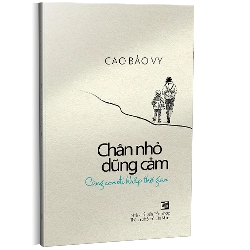 Chân nhỏ dũng cảm cùng con đi khắp thế gian - Cao Bảo Vy