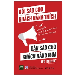 Nói Sao Cho Khách Hàng Thích - Bán Sao Cho Khách Hàng Mua - Jeb Blount 282825