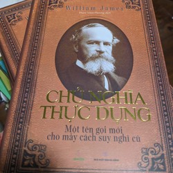 Chủ Nghĩa Thực Dụng - Một Tên Gọi Mới Cho Mấy Cách Suy Nghĩ Cũ 196258