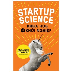 Startup Science - Khoa Học Về Khởi Nghiệp - Masayuki Tadokoro 138178