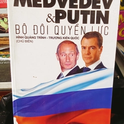 Medvedev và Putin bộ đôi quyền lực