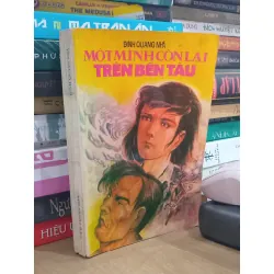 Một mình còn lại trên bến tàu - Đinh Quang Nhã