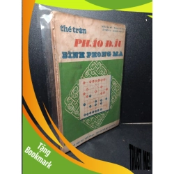 (TẶNG BOOKMARK) Thế trận pháo đầu bình phong mã mới 60% bẩn bìa, ố vàng, tróc gáy, có vệt nước 1988 Trần Tấn Mỹ - Phạm Tấn Hòa - Lê Thiên Vị - Quách Anh Tú RBK2603 GIÁO TRÌNH, CHUYÊN MÔN