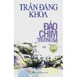 Đảo chìm Trường Sa - Trần Đăng Khoa (HH) Mới 100% HCM.PO Độc quyền - Văn học - Chiết khấu cao