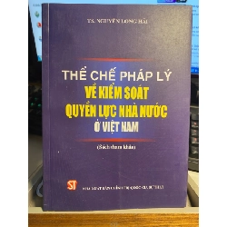 Thể chế pháp lý về kiểm soát quyền lực nhà nước ở Việt Nam STB753