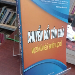 Chuyển đổi tôn giáo một số vấn đề lý thuyết và lịch sử