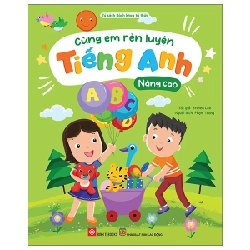 Cùng Em Rèn Luyện Tiếng Anh - Nâng Cao - Steven Lee