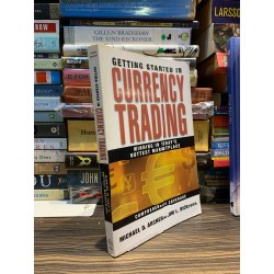 GETTING STARTED IN CURRENCY TRADING - Michael D. Archer and Jim L. Bickford 172991