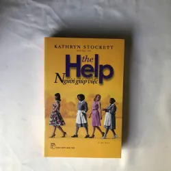The Help - Người Giúp Việc | Kathryn Stockett