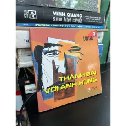 Thành bại với anh hùng - Lan Khai