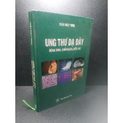 Ung thư dạ dày bệnh sinh, chẩn đoán, điều trị 2014 - Trần Thiện Trung (bìa cứng) new 90% HCM1907 Oreka-Blogmeo 34064