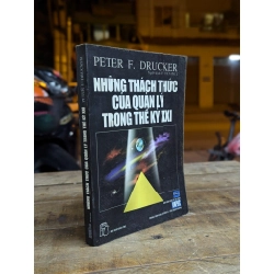 Những thách thức của quản lý trong thế kỷ XXI - Peter F. Drucker 298059