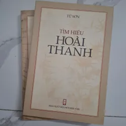 Tìm hiểu Hoài Thanh - Từ Sơn - Phê bình văn học