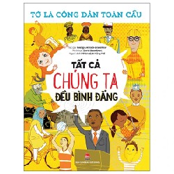 Tớ Là Công Dân Toàn Cầu - Tất Cả Chúng Ta Đều Bình Đẳng - Georgia Amson-Bradshaw 184607