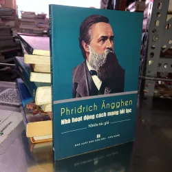 Phriđrich Ăngghen nhà hoạt động cách mạng lỗi lạc