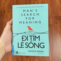 Sách - Đi Tìm Lẽ Sống (Man's Search For Meaning / Truyền thông điệp sống) 690510