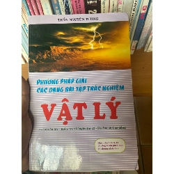 (TẶNG BOOKMARK) Phương Pháp Giải Các Dạng Bài Tập Trắc Nghiệm Vật Lý (Tài Liệu Ôn Tập - Kiểm Tra Và Luyện Thi 12 - Đại Học & Cao Đẳng) - Trần Nguyên Tường 2007 Tham khảo - luyện thi RBK-AK1T3