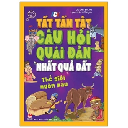 Tất Tần Tật Câu Hỏi Độc Đáo Nhất Quả Đất - Thế Giới Muôn Màu - Bing He (Mới 100%) Kiến thức bách khoa, NXB Kim Đồng - SÁCH ĐẠI HỌC