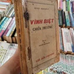 VĨNH BIỆT CHIẾN TRƯỜNG - ERNEST HEMINGWAY (Bản dịch của  NGUYỄN HƯƠNG SẮC) 