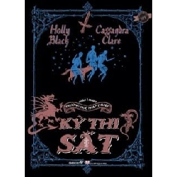 Series Trường Học Pháp Thuật - Phần 1: Kỳ Thi Sắt - Holly Black, Cassandra Clare ASB.PO Oreka Blogmeo 230225