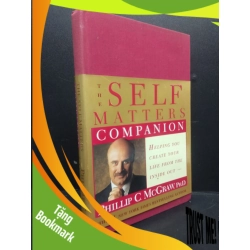 (TẶNG BOOKMARK) The self matters companion (bìa cứng) mới 80% ố nhẹ RBK0106 Phillip C. McGraw, Ph.D SÁCH NGOẠI VĂN