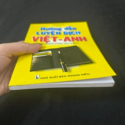 Hướng dẫn luyện dịch Việt - Anh (phương pháp tốt nhất) - Trần Chí Thiện 547940