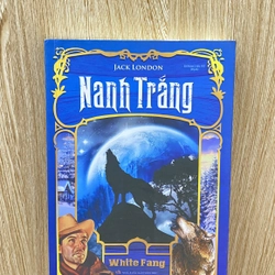 NANH TRẮNG *TÁC GIẢ: JACK LONDON *WHITE FANG * TẶNG QUÀ 0Đ *FREESHIP THÁNG 5+6