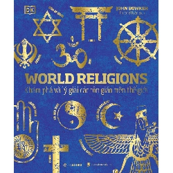 World Religions - Tôn Giáo Thế Giới - John Bowker - 2023 - Zenbooks Rebooks.vn