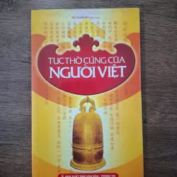 Tục thờ cúng của người Việt - Bùi Xuân Mỹ (biên soạn) - Văn hóa / Tín ngưỡng