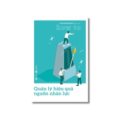 Quản lý hiệu quả nguồn nhân lực