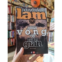 Giữa Vòng Vây Gian Trần - Nguyễn Danh Lam