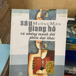 Mường mán sáu giang hồ và những mảnh đời phiêu dạt khác. 999