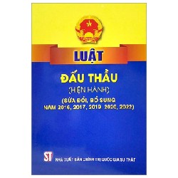 Luật Đấu Thầu (Hiện Hành) (Sửa Đổi, Bổ Sung Năm 2016, 2017, 2019, 2020, 2022) - Quốc Hội