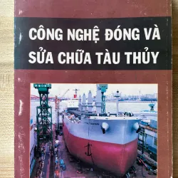 Công nghệ đóng và sửa chữa tàu thủy